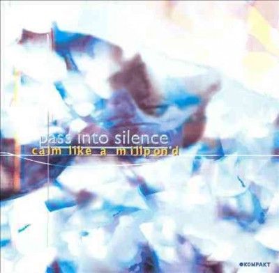 Pass Into Silence - Calm Like A Millpond (Vinyl)