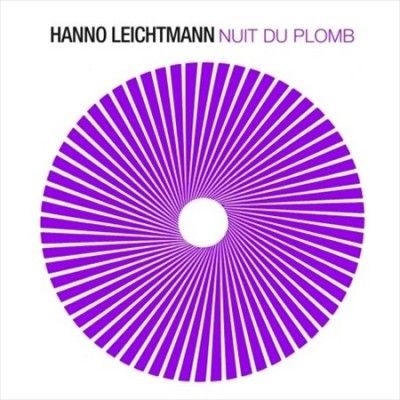 Hanno Leichtmann - Nuit Du Plomb (Vinyl)