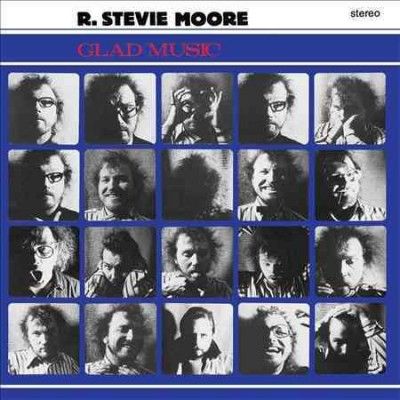 R. Stevie Moore - Glad Music (Vinyl)