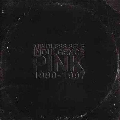 Mindless Self Indulg - Pink: 1990 - 1997 (Vinyl)