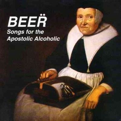Beer - Songs For The Apostolic Alcoholic (Vinyl)