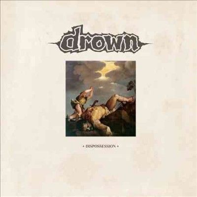 Drown - Dispossession (Vinyl)