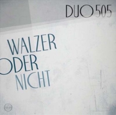 Duo506 - Walzer Oder Nicht (Vinyl)