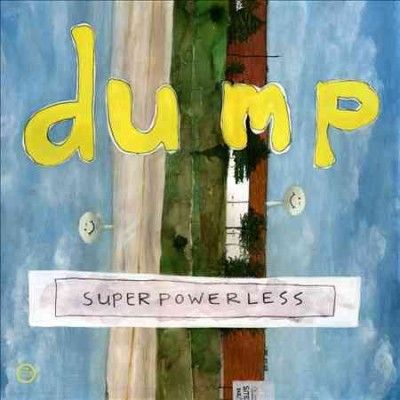 Dump - Superpowerless (Vinyl)