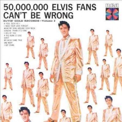 Elvis Presley - 50000000 Elvis Fans Can't Be Wrong (Vinyl)