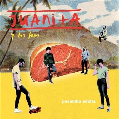 Juanita Y Los Feos - Pesadilla Adulta (Vinyl)