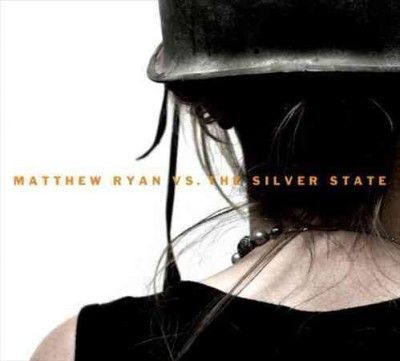 Matthew Ryan - Matthew Ryan Vs The Silver State (Vinyl)