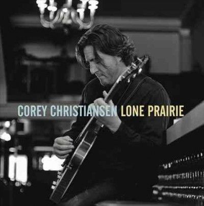 Corey Christiansen - Lone Prairie (Vinyl)
