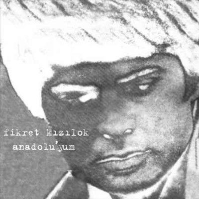 Fikret Kizilok - Anadolu'yum (Vinyl)
