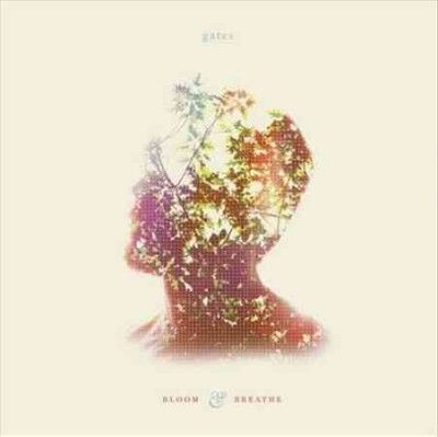 Gates - Bloom And Breathe (Vinyl)