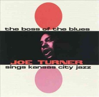 Big Joe Turner - Boss Of The Blues (Vinyl)