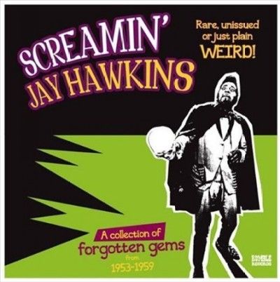 Jay Hawkins - Rare Unissued Or Just Plain Weird (Vinyl)