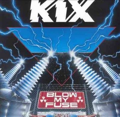 Kix - Blow My Fuse (Vinyl)