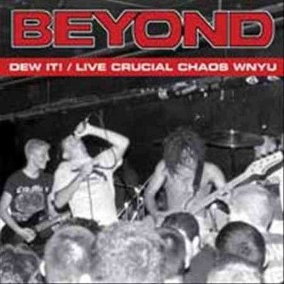 Beyond - Dew It/live Crucial Chaos Wnyu (Vinyl)