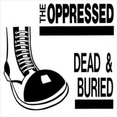 Oppressed - Dead And Buried (Vinyl)