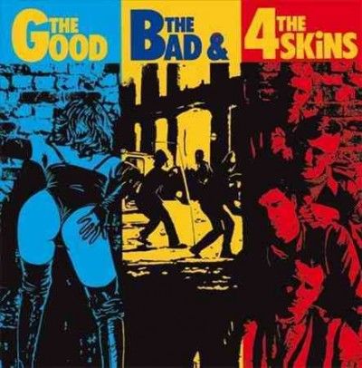 4 Skins - Good The Bad And The 4 Skins (Vinyl)