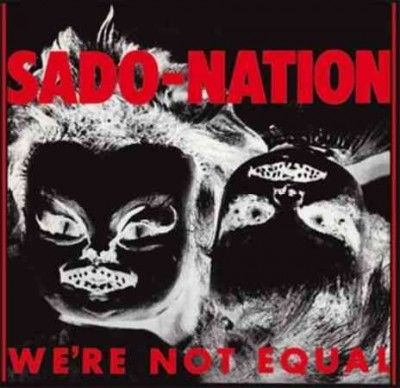 Sado - Nation - We're Not Equal (Vinyl)