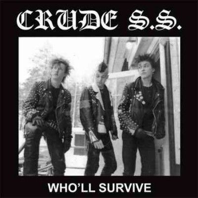 Crude S.S. - Who'll Survive (Vinyl)