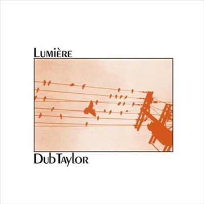 Dub Taylor - Lumiere (Vinyl)