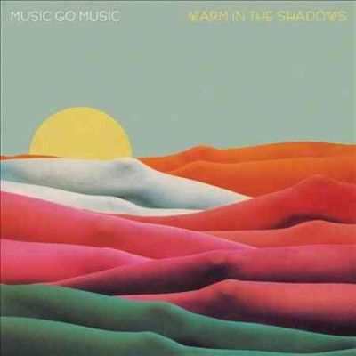 Music Go Music - Warm In The Shadows (Vinyl)