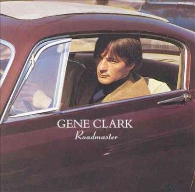 Gene Clark - Roadmaster (Vinyl)