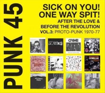 Punk 45: Sick On You! One Way Split! Proto-punk 1969-76 (Vinyl / 12" Album)