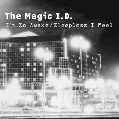 Magic I.D. - I'm So Awake/sleepless I Feel (Vinyl)