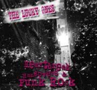 Lucky Ones - Heartbreak Hangovers &amp; Punk Rock (Vinyl)