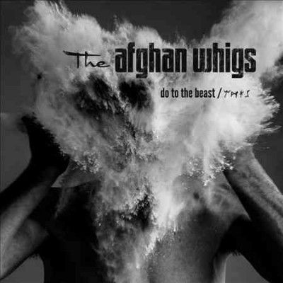 Afghan Whigs - Do To The Beast (Vinyl)