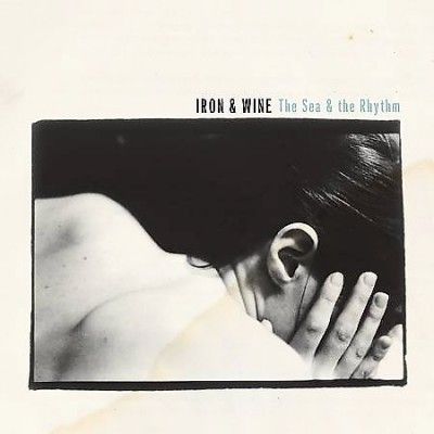Iron &amp; Wine - Sea &amp; The Rhythm (Vinyl)