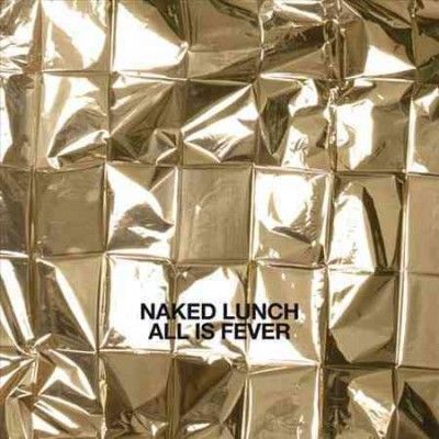 Naked Lunch - All Is Fever (Vinyl)