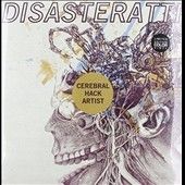 Disasteratti - Cerebral Hack Artist (Vinyl)