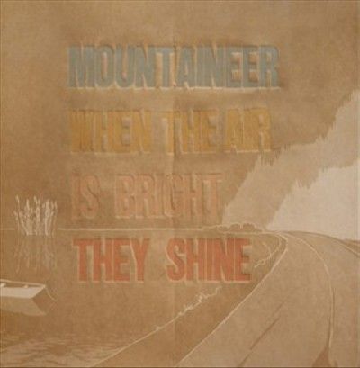 Mountaineer - When The Air Is Bright They Shine (Vinyl)