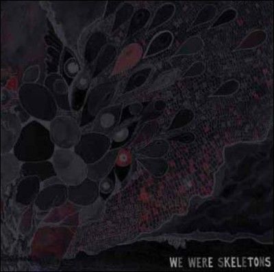 We Were Skeletons - We Were Skeletons (Vinyl)