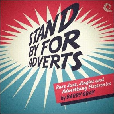 Barry Gray - Stand By For Adverts: Rare Jingles Jaz (Vinyl)