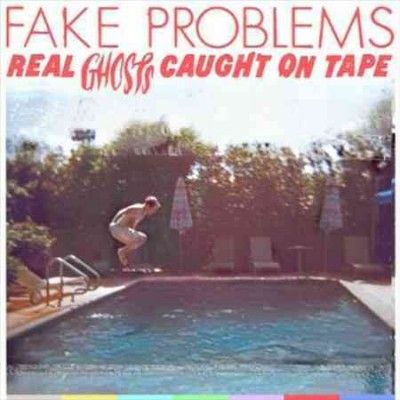Fake Problems - Real Ghosts Caught On Tape (Vinyl)