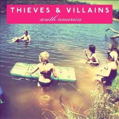 Thieves And Villains - South America (Vinyl)