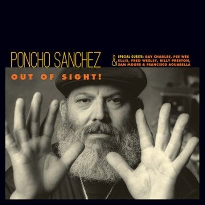 Poncho Sanchez - Out Of Sight (Vinyl)