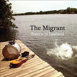 Migrant - Travels In Lowlands (Vinyl)