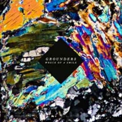 Grounders - Wreck Of A Smile (Vinyl)