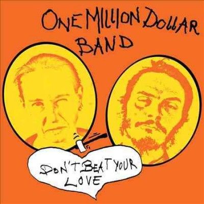 One Million Dollar B - Don't Beat Your Love (Vinyl)