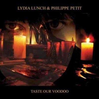 Lydia Lunch - Taste Our Voodoo (Vinyl)