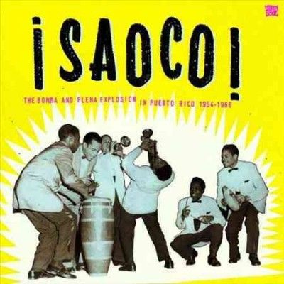 Various - Saoco: The Bomba And Plena Explosion I (Vinyl)