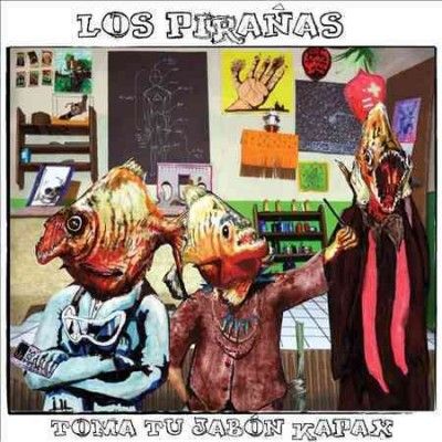 Los Piranas - Toma Tu Jabon Kapax (Vinyl)