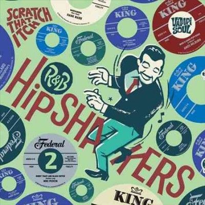 Various - R&amp;b Hipshakers Vol 2: Scratch That Itc (Vinyl)