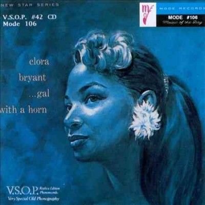 Clora Bryant - Gal With A Horn (Vinyl)