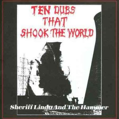 Sheriff Lindo And Th - Ten Dubs That Shook The World (Vinyl)