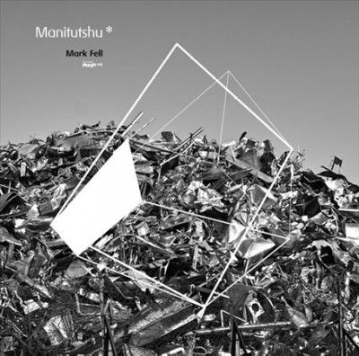 Mark Fell - Manitutshu (Vinyl)