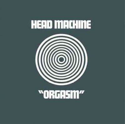 Head Machine - Orgasm (Vinyl)