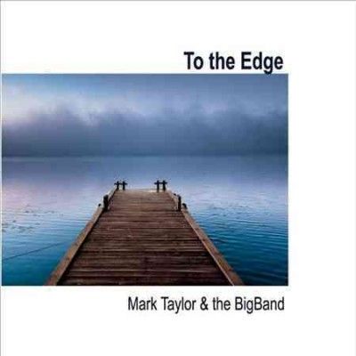 Mark Taylor - To The Edge (CD)